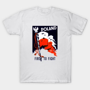 WWII Poland, First to Fight T-Shirt
